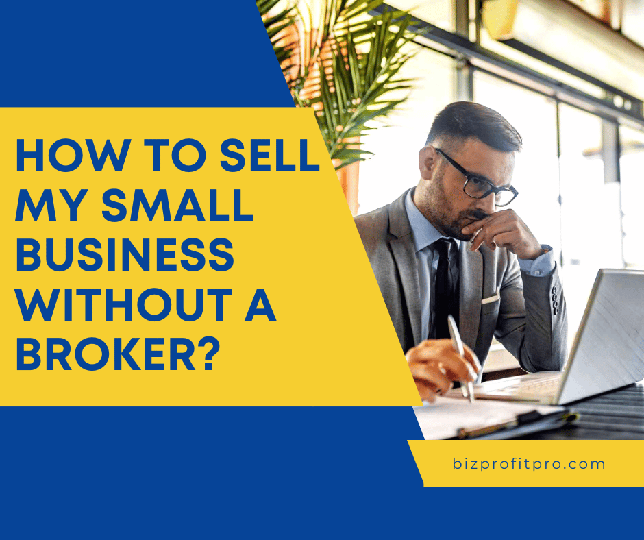 How To Sell A Small Business Without a Broker