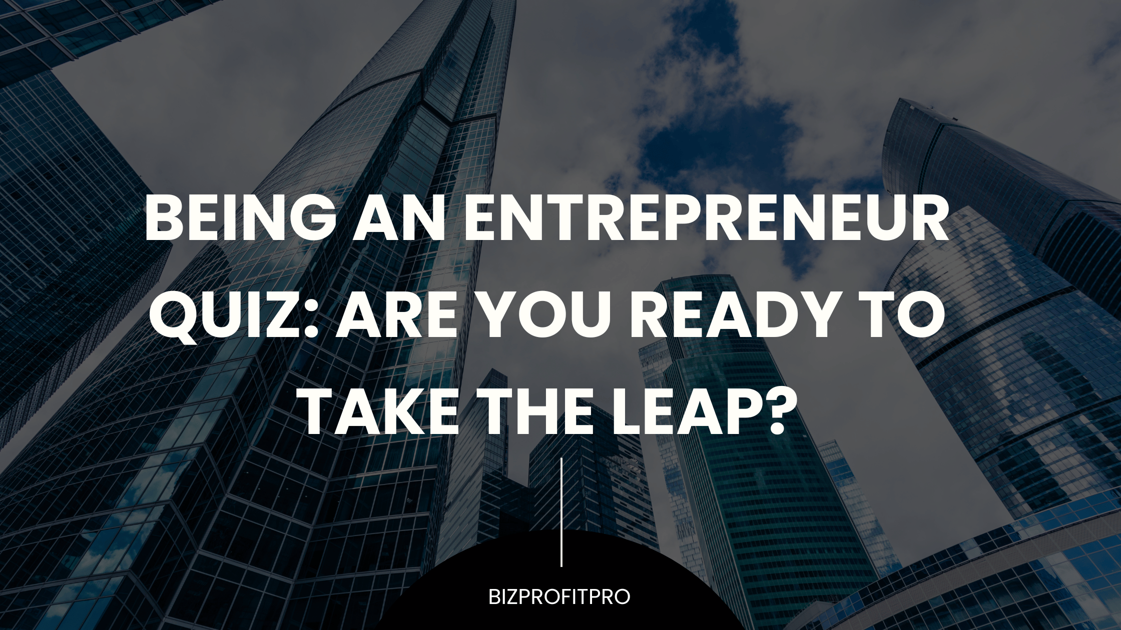 Being an Entrepreneur Quiz