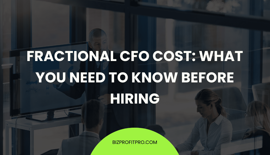 Fractional CFO Cost What You Need to Know Before Hiring
