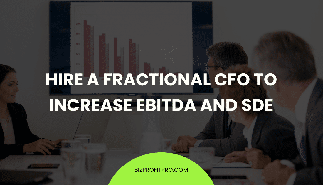 Hire a Fractional CFO to Increase EBITDA and SDE