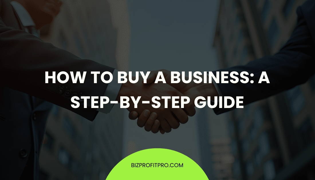 How to Buy a Business: 8 Steps to Success