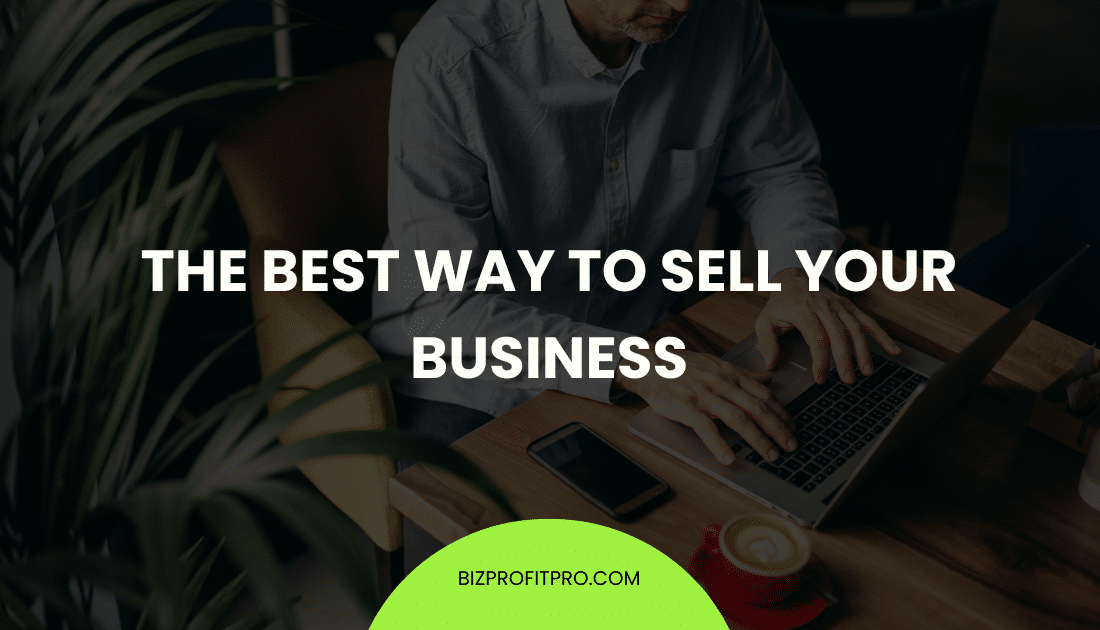 The Best Way to Sell Your Business