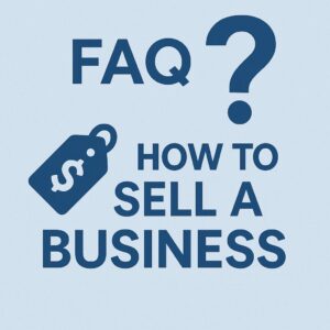Faqs about how to sell a business